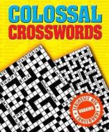 Colossal Crosswords edito da Arcturus Publishing Ltd