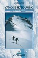 Vanoise Ski Touring di Paul Henderson edito da Cicerone Press