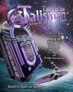 Tales of the Talisman, Volume 10, Issue 1 di Wayne Faust, Steven J. Bitz, Douglas Empringham edito da Hadrosaur Press