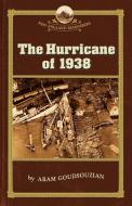 Hurricane of 1938 di Aram Goudsouzian, Robert Allison edito da COMMONWEALTH ED (MA)