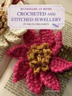 Crocheted And Stitched Jewellery di Emi Iwakiri edito da Ryland, Peters & Small Ltd