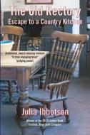 The Old Rectory di Julia Ibbotson edito da New Generation Publishing