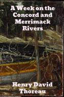 A Week on the Concord and Merrimack Rivers di Henry David Thoreau edito da Binker North