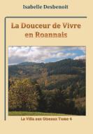La Douceur de Vivre en Roannais di Isabelle Desbenoit edito da Books on Demand