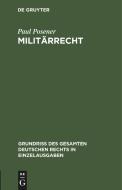 Militärrecht di Paul Posener edito da De Gruyter