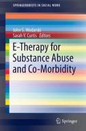 E-Therapy for Substance Abuse and Co-Morbidity edito da Springer-Verlag GmbH