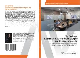 Die Online-Kommunikationstechnologien im Kongressbereich di Michaela Viskupicova edito da AV Akademikerverlag