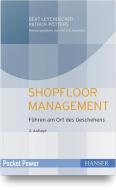 Shopfloor Management di Bert Leyendecker, Patrick Pötters edito da Hanser Fachbuchverlag