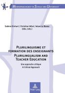 Plurilinguisme Et Formation Des Enseignants - Plurilingualism And Teacher Education edito da Peter Lang Ag