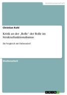 Kritik An Der "rolle Der Rolle Im Strukturfunktionalismus di Christian Kohl edito da Grin Publishing