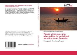Pesca vivencial, una alternativa de actividad turística en el Ecuador di Alba Caicedo Barreth, Luisa Yépez Victor edito da EAE