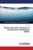 Thermodynamic Analysis of Desalination Distillation (MED) di Amin Kashi edito da LAP Lambert Academic Publishing