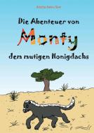 Die Abenteuer von Monty, dem mutigen Honigdachs di Aischa Astou Saw edito da Books on Demand