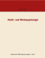 Markt- und Werbepsychologie di Willy Schneider edito da Books on Demand