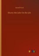 Shorty McCabe On the Job di Sewell Ford edito da Outlook Verlag