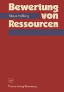 Bewertung von Ressourcen di Klaus Hellwig edito da Physica-Verlag HD