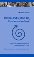 Der Renditekreislauf der Eigenverantwortung di Helmut Tietz edito da Books on Demand