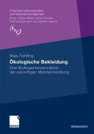 Ökologische Bekleidung di Maja Rohlfing edito da Gabler Verlag