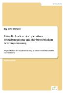 Aktuelle Ansätze der operativen Betriebsregelung und der betrieblichen Leistungsmessung di Kay Dirk Ullmann edito da Diplom.de