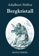 Bergkristall di Adalbert Stifter edito da Hofenberg
