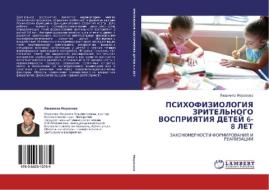 Psikhofiziologiya Zritel'nogo Vospriyatiya Detey 6-8 Let di Morozova Lyudmila edito da Lap Lambert Academic Publishing