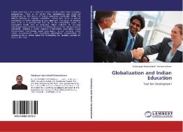 Globalization and Indian Education di Subarayan kulandaivel Panneerselvam edito da LAP Lambert Acad. Publ.