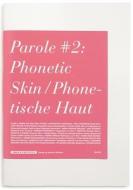 Parole No. 2: Phonetic Skin, Phonetische Haut edito da Salon Verlag