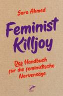 Feminist Killjoy di Sara Ahmed edito da Unrast Verlag
