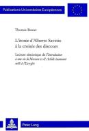 L'ironie d'Alberto Savinio à la croisée des discours di Thomas Bernet edito da Lang, Peter