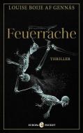 Feuerrache di Louise Boije af Gennäs edito da Europa Verlag GmbH