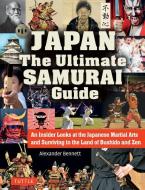The Japan The Ultimate Samurai Guide di A. Bennett edito da Tuttle Publishing