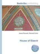 House Of Elzevir edito da Book On Demand Ltd.