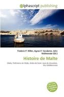 Histoire De Malte di #Miller,  Frederic P.