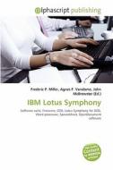 Ibm Lotus Symphony edito da Alphascript Publishing