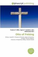 Otto Of Freising edito da Alphascript Publishing