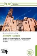 Bistum Tlaxcala edito da Betascript Publishing