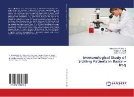 Immunological Study of Sickling Patients in Basrah-Iraq di Maha Khalaf AL-Mishry, Nadhim K. Mahdi, Sadeq K. AlSalait edito da LAP Lambert Academic Publishing