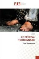 LE GENERAL TORTIONNAIRE di L. Gana edito da Éditions universitaires européennes