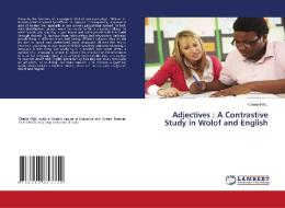 Adjectives : A Contrastive Study in Wolof and English di Cheikh Fall edito da LAP LAMBERT Academic Publishing