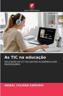 As TIC na educação di Aníbal Colman Samudio edito da Edições Nosso Conhecimento