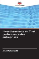 Investissements en TI et performance des entreprises di Amri Mohamad¿ edito da Editions Notre Savoir