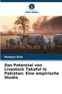 Das Potenzial von Livestock Takaful in Pakistan: Eine empirische Studie di Mubeen Butt edito da Verlag Unser Wissen