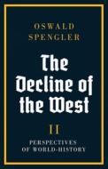 The Decline of the West di Oswald Spengler edito da Legend Books Sp. z o.o.