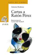 Cartas a ratón Pérez di Antonia Ródenas, Carme Solé Vendrell edito da Anaya Educación