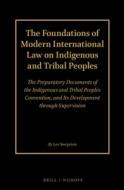 The Foundations of Modern International Law on Indigenous and Tribal Peoples (2 Volume Set): The Preparatory Documents o di Lee Swepston edito da BRILL NIJHOFF