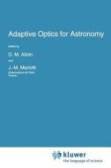 Adaptive Optics for Astronomy edito da Springer Netherlands