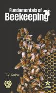 Fundamentals of Beekeeping di T V Sathe edito da Daya Publishing House