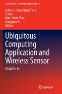 Ubiquitous Computing Application and Wireless Sensor edito da Springer Netherlands