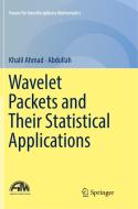 Wavelet Packets and Their Statistical Applications di Khalil Ahmad, Abdullah edito da Springer Verlag, Singapore