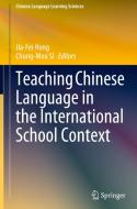 Teaching Chinese Language in the International School Context edito da SPRINGER NATURE
